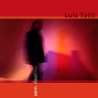 Luiz Tatit - Sem Destino